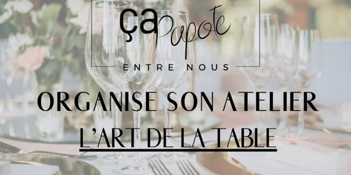 Atelier l'art de la table